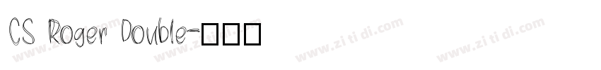 CS Roger Double字体转换